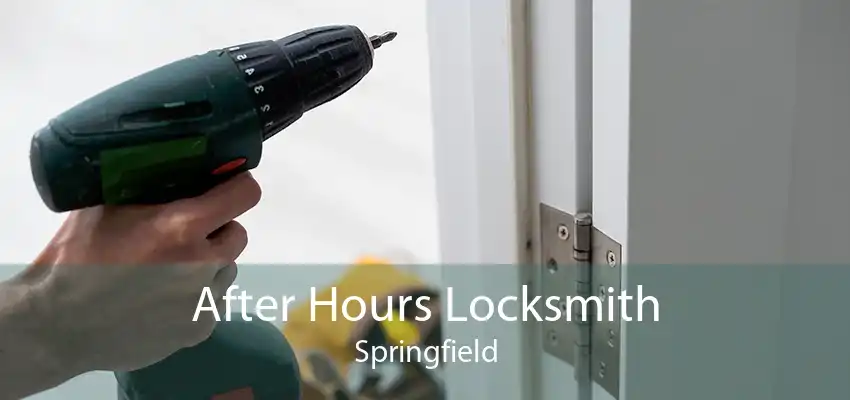 After Hours Locksmith Springfield