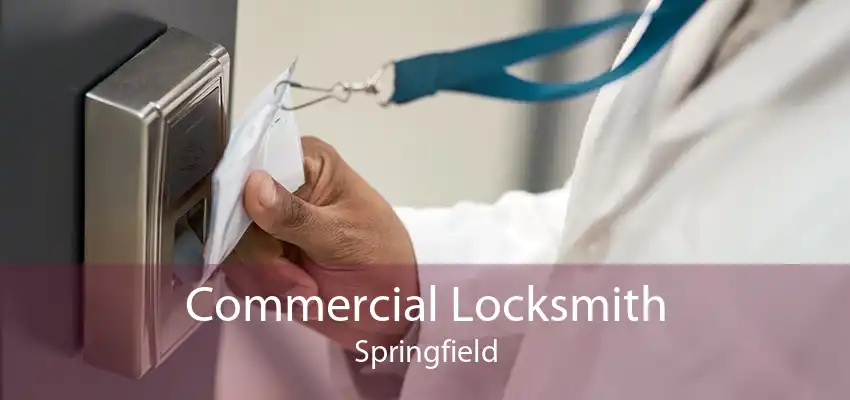 Commercial Locksmith Springfield
