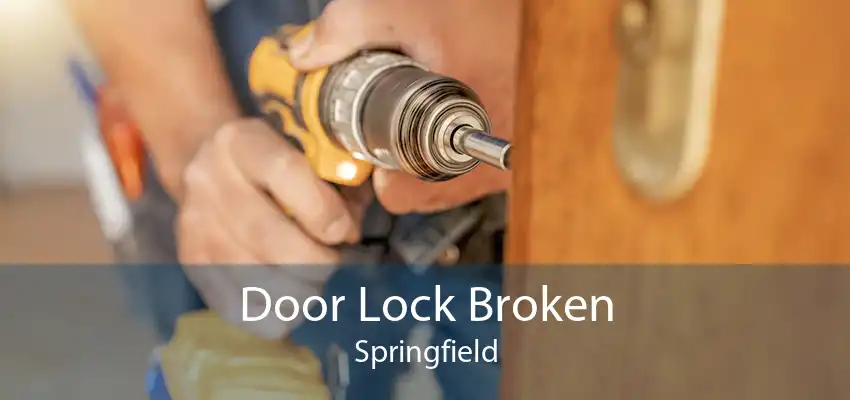 Door Lock Broken Springfield