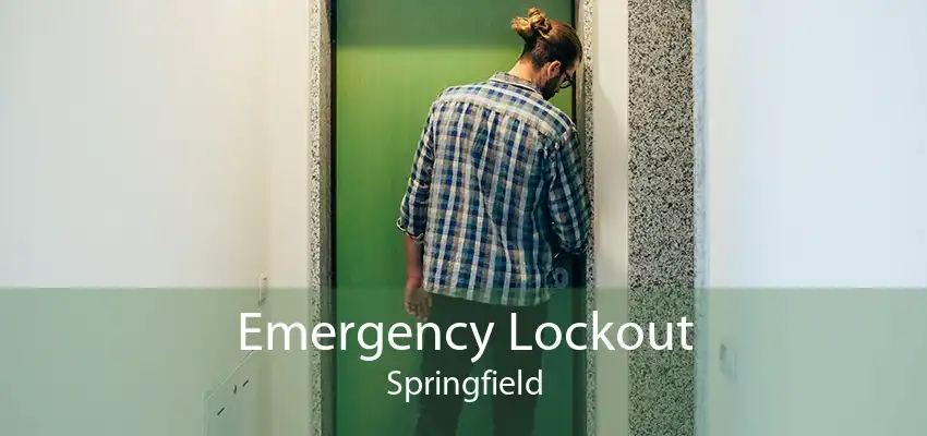 Emergency Lockout Springfield