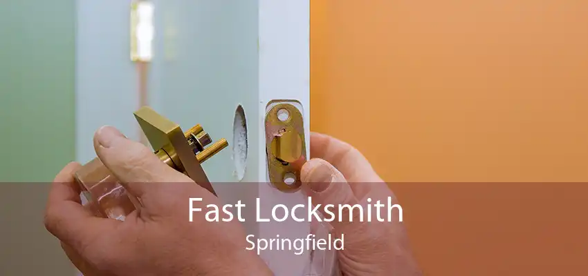 Fast Locksmith Springfield