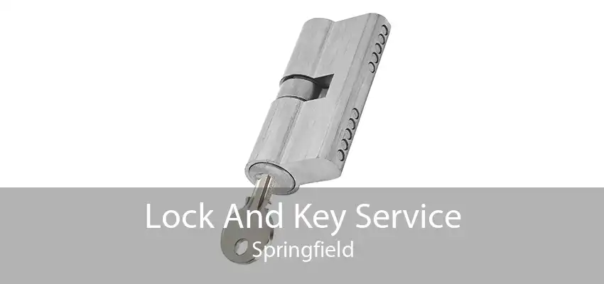 Lock And Key Service Springfield