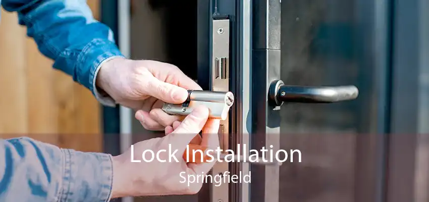 Lock Installation Springfield