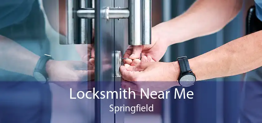 Locksmith Near Me Springfield