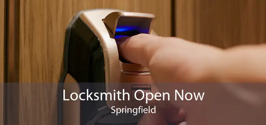 Locksmith Open Now Springfield