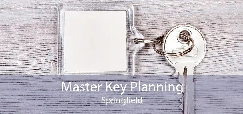 Master Key Planning Springfield