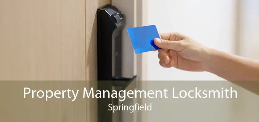 Property Management Locksmith Springfield