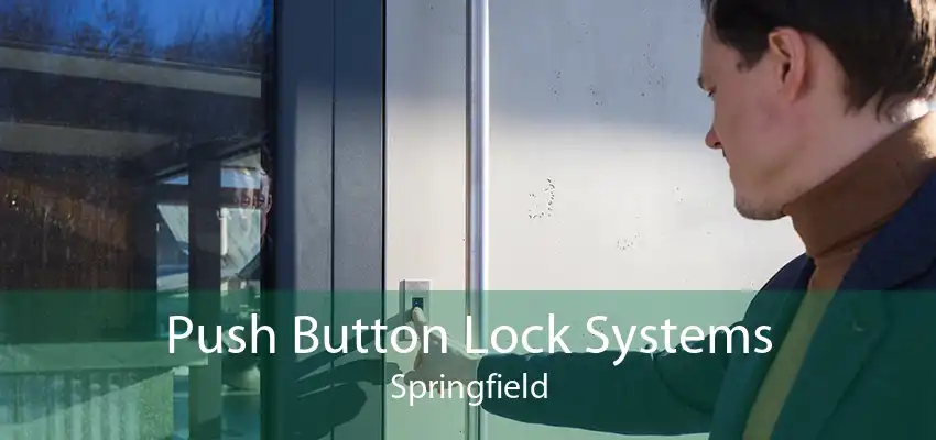 Push Button Lock Systems Springfield