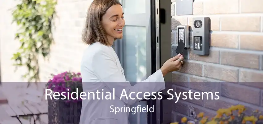 Residential Access Systems Springfield