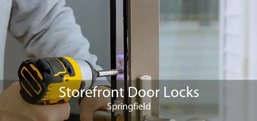 Storefront Door Locks Springfield