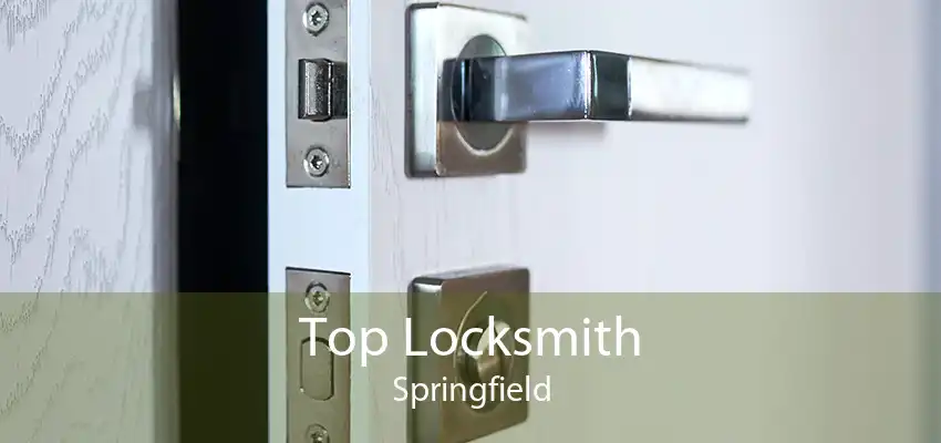 Top Locksmith Springfield